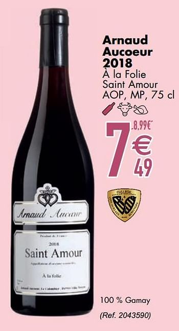 Promoties Arnaud aucoeur 2018 à la folie saint amour - Rode wijnen - Geldig van 29/09/2020 tot 26/10/2020 bij Cora