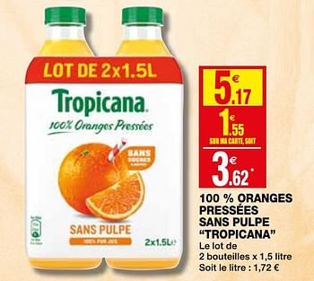 Promoties 100 % oranges pressées sans pulpe tropicana - Tropicana - Geldig van 23/09/2020 tot 04/10/2020 bij Coccinelle