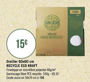 Promotions Oreiller recycle eco kraft - Sincere - Valide de 21/09/2020 à 04/10/2020 chez Géant Casino