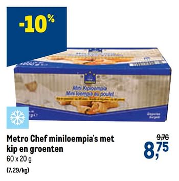 Promoties Metro chef miniloempia`s met kip en groenten - Huismerk - Makro - Geldig van 07/10/2020 tot 20/10/2020 bij Makro