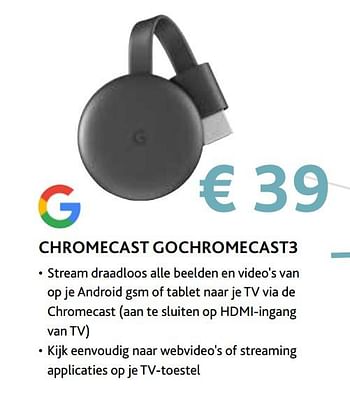 Promotions Google chromecast gochromecast3 - Google - Valide de 14/09/2020 à 31/10/2020 chez Exellent