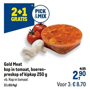 Promotions Kop in tomaat - Gold Meat - Valide de 07/10/2020 à 20/10/2020 chez Makro