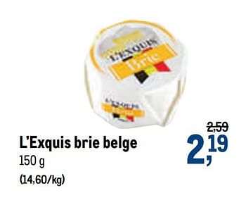 Promoties L`exquis brie belge - L’Exquis - Geldig van 07/10/2020 tot 20/10/2020 bij Makro