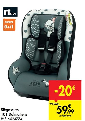 Disney Baby Siege Auto 101 Dalmatiens En Promotion Chez Carrefour