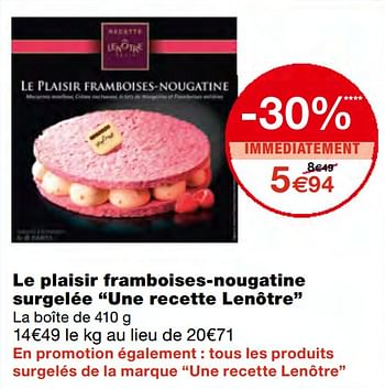 Lenotre Le Plaisir Framboises Nougatine Surgelee Une Recette Lenotre En Promotion Chez Monoprix