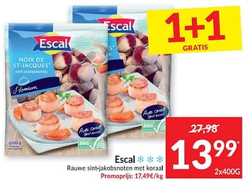 Promoties Escal rauwe sint-jakobsnoten met koraal - Escal - Geldig van 20/10/2020 tot 25/10/2020 bij Intermarche