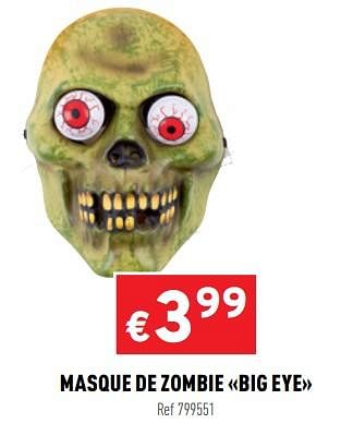 Promotions Masque de zombie big eye - Produit maison - Trafic  - Valide de 21/10/2020 à 25/10/2020 chez Trafic