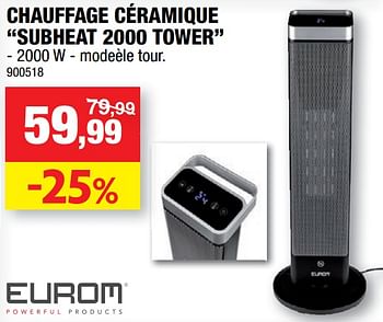 Promotions Eurom chauffage céramique subheat 2000 tower - Eurom - Valide de 14/10/2020 à 25/10/2020 chez Hubo