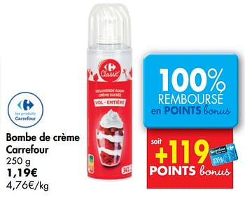 Promotions Bombe de crème carrefour - Produit maison - Carrefour  - Valide de 21/10/2020 à 27/10/2020 chez Carrefour