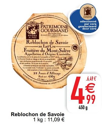 Promotions Reblochon de savoie - Patrimoine Gourmand - Valide de 20/10/2020 à 02/11/2020 chez Cora