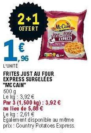 Promotions Frites just au four express surgelées mccain - Mc Cain - Valide de 27/10/2020 à 31/10/2020 chez E.Leclerc