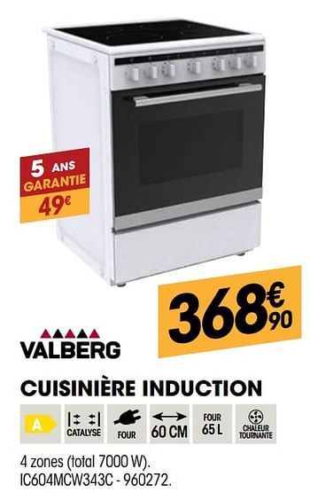 Promotions Valberg cuisinière induction ic604mcw343c - Valberg - Valide de 28/10/2020 à 15/11/2020 chez Electro Depot