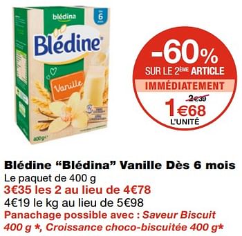 Promoties Blédine blédina vanille dès 6 mois - Blédina - Geldig van 21/10/2020 tot 01/11/2020 bij MonoPrix