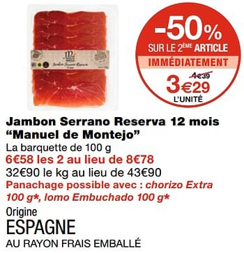 Promotions Jambon serrano reserva 12 mois manuel de montejo - Produit Maison - MonoPrix - Valide de 21/10/2020 à 01/11/2020 chez MonoPrix