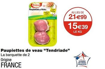 Promotions Paupiettes de veau tendriade - TENDRIADE - Valide de 21/10/2020 à 01/11/2020 chez MonoPrix