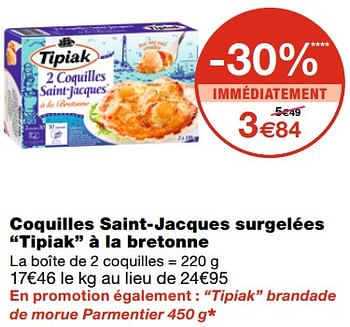 Promotions Coquilles saint-jacques surgelées tipiak à la bretonne - Tipiak - Valide de 21/10/2020 à 01/11/2020 chez MonoPrix