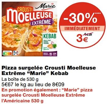 Promotions Pizza surgelée crousti moelleuse extrême marie kebab - Marie - Valide de 21/10/2020 à 01/11/2020 chez MonoPrix
