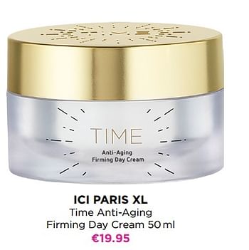Promoties Ici paris xl time anti-aging firming day cream - Huismerk - ICI PARIS XL - Geldig van 26/10/2020 tot 15/11/2020 bij ICI PARIS XL