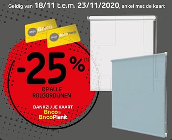 Promoties -25% op alle rolgordijnen - Huismerk - BricoPlanit - Geldig van 18/11/2020 tot 30/11/2020 bij BricoPlanit