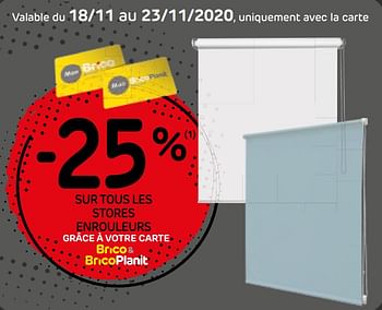 Promoties -25% sur tous les stores enrouleurs - Huismerk - BricoPlanit - Geldig van 18/11/2020 tot 30/11/2020 bij BricoPlanit