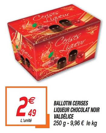 Cerises Liqueur Chocolat noir - Valdélice - 200 g