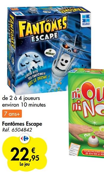Promo i Fantômes Escape chez Carrefour