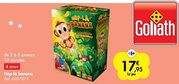 Goliath Hop-là banana - En promotion chez Carrefour