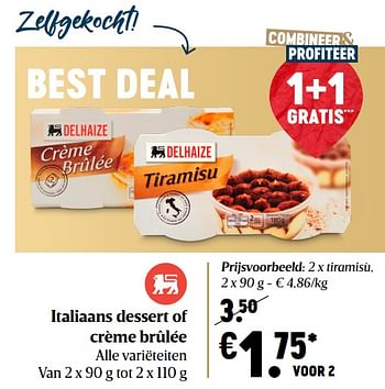 Promoties Italiaans dessert of crème brûlée - Huismerk - Delhaize - Geldig van 03/12/2020 tot 09/12/2020 bij Delhaize