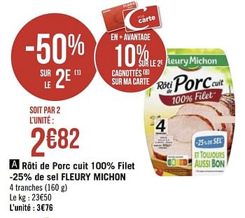 Promotions Rôti de porc cuit 100% filet -25% de sel fleury michon - Fleury Michon - Valide de 30/11/2020 à 13/12/2020 chez Super Casino