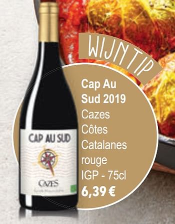Promoties Cap au sud 2019 cazes côtes catalanes rouge igp - Rode wijnen - Geldig van 01/12/2020 tot 31/01/2021 bij Cora