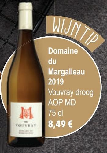 Promoties Domaine du margalleau 2019 vouvray droog aop md - Witte wijnen - Geldig van 01/12/2020 tot 31/01/2021 bij Cora