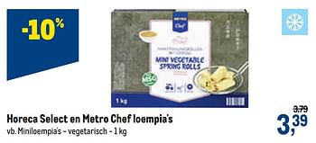 Promoties Horeca select en metro chef loempia`s miniloempia`s - vegetarisch - Huismerk - Makro - Geldig van 16/12/2020 tot 01/01/2021 bij Makro