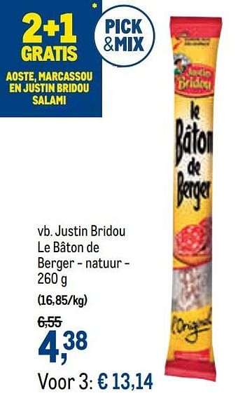 Promoties Justin bridou le bâton de berger - natuur - Justin Bridou - Geldig van 16/12/2020 tot 01/01/2021 bij Makro