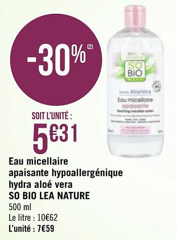 Promotions Eau micellaire apaisante hypoallergénique hydra aloé vera so bio lea nature - So'Bio - Valide de 30/11/2020 à 13/12/2020 chez Géant Casino
