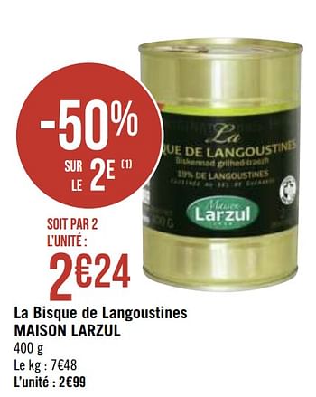 Promotions La bisque de langoustines maison larzul - Larzul - Valide de 30/11/2020 à 13/12/2020 chez Géant Casino