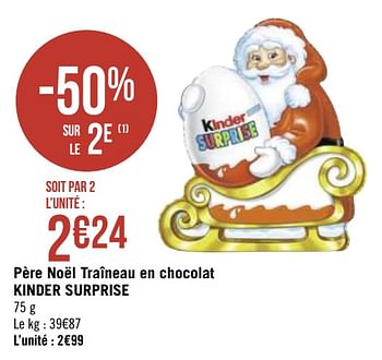 Promotions Père noël traîneau en chocolat kinder surprise - Kinder - Valide de 30/11/2020 à 13/12/2020 chez Géant Casino