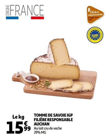Promotions Tomme de savoie igp filière responsable auchan - Produit Maison - Auchan Ronq - Valide de 09/12/2020 à 13/12/2020 chez Auchan Ronq