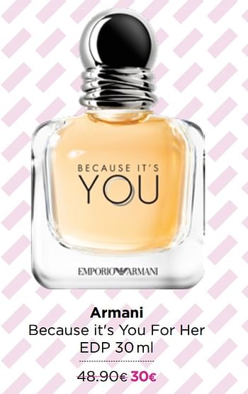 Promoties Armani because it`s you for her edp - Armani - Geldig van 02/12/2020 tot 31/12/2020 bij ICI PARIS XL