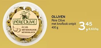 Promoties Olijven père olive met knoflook ontpit - Pere olive - Geldig van 16/12/2020 tot 05/01/2021 bij Alvo