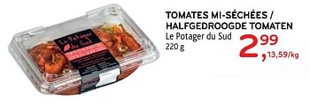 Promotions Tomates mi-séchées le potager du sud - Le Potager du Sud - Valide de 16/12/2020 à 05/01/2021 chez Alvo
