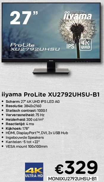 Promoties Iiyama prolite xu2792uhsu-b1 - Iiyama - Geldig van 01/12/2020 tot 31/12/2020 bij Compudeals