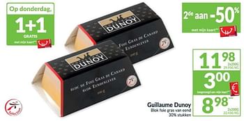 Promoties Guillaume dunoy blok foie gras van eend - Guillaume Dunoy - Geldig van 15/12/2020 tot 24/12/2020 bij Intermarche
