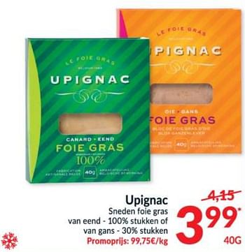 Promoties Upignac sneden foie gras - Upignac - Geldig van 15/12/2020 tot 24/12/2020 bij Intermarche