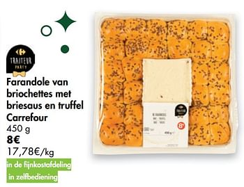 Promoties Farandole van briochettes met briesaus en truffel carrefour - Huismerk - Carrefour  - Geldig van 16/12/2020 tot 24/12/2020 bij Carrefour