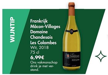 Promoties Frankrijk mâcon-villages domaine chandesais les colombes wit, 2018 - Witte wijnen - Geldig van 16/12/2020 tot 24/12/2020 bij Carrefour
