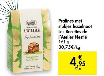 Promoties Pralines met stukjes hazelnoot les recettes de l`atelier nestlé - L’Atelier - Geldig van 16/12/2020 tot 24/12/2020 bij Carrefour