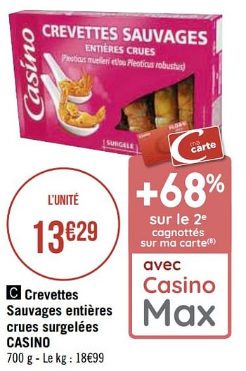 Promotions Crevettes sauvages entières crues surgelées casino - Produit Maison - Casino - Valide de 15/12/2020 à 27/12/2020 chez Super Casino