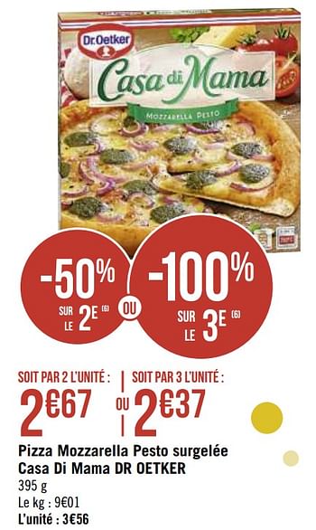 Promotions Pizza mozzarella pesto surgelée casa di mama dr oetker - Dr. Oetker - Valide de 15/12/2020 à 27/12/2020 chez Super Casino