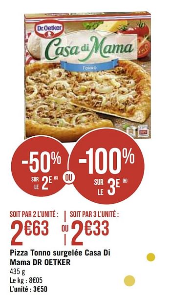 Promotions Pizza tonno surgelée casa di mama dr oetker - Dr. Oetker - Valide de 15/12/2020 à 27/12/2020 chez Super Casino
