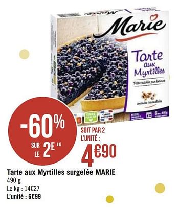 Promotions Tarte aux myrtilles surgelée marie - Marie - Valide de 15/12/2020 à 27/12/2020 chez Super Casino